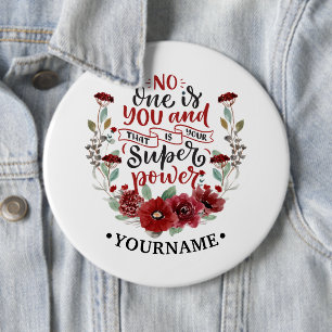 Burgundy Flowers No One Is You & That's Your Power Ronde Button 6,0 Cm
