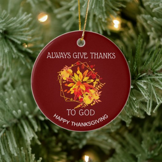 Burgundy GEEFT ALTIJD BEDANKT AAN GOD Thanksgiving Keramisch Ornament (Boom)