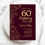 Burgundy Gold Floral 60th Birthday Party Kaart<br><div class="desc">Burgundy Gold Floral 60e verjaardag uitnodiging van de Birthday Party. Minimalistisch modern marionetontwerp met botanische contouren, faux Gold folie en typografiescriptlettertype. Eenvoudige trendy nodigt een perfecte kaart uit voor een stijlvolle feestdag in het vrouw. Kan op elke leeftijd worden aangepast. Uitnodigingen op Zazzle afdrukken of sjabloon voor digitaal afdrukken direct...</div>