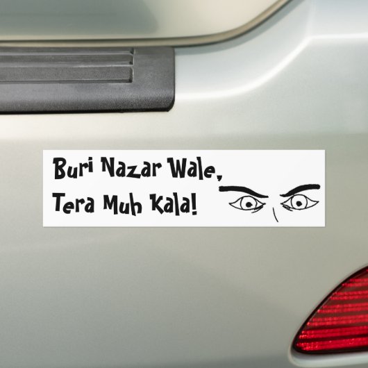 Buri Nazar Wale, Tera Muh Kala! Bumpersticker (Op auto)