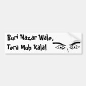 Buri Nazar Wale, Tera Muh Kala! Bumpersticker (Voorkant)