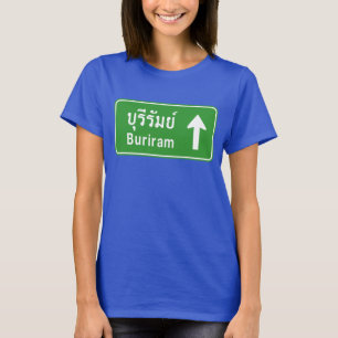 Buriram Ahead ⚠ Thai Highway Traffic Sign ⚠ T-shirt