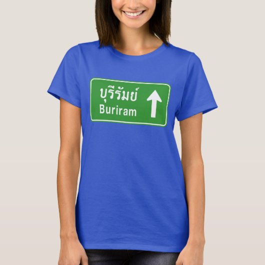 Buriram Ahead ⚠ Thai Highway Traffic Sign ⚠ T-shirt (Voorkant)