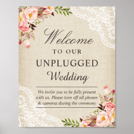 Burlap Lace Floral Unplugged Wedding Welcome Sign Poster