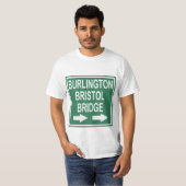 Burlington-Bristol Bridge Sign. T-shirt (Voorkant volledig)