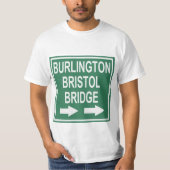 Burlington-Bristol Bridge Sign. T-shirt (Voorkant)