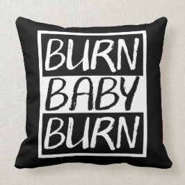 Burn Baby Burn Kussen