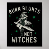 Burn Blunts niet heksen grappige wiet roker stoner Poster (Voorkant)