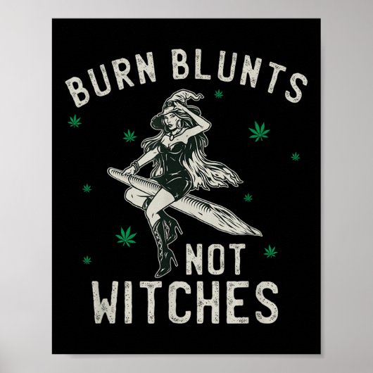Burn Blunts niet heksen grappige wiet roker stoner Poster (Voorkant)