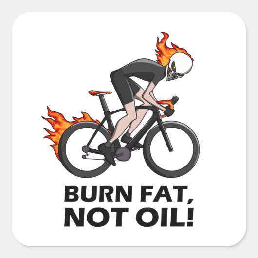 burn fat not oil vierkante sticker (Voorkant)