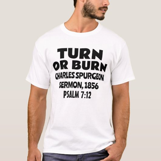 BURN OF BURN, CHARLES SPURGEON CHRISTELIJK T-SHIRT (Voorkant)