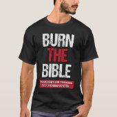 Burn The Bible  Athiest Agnostic Statement T-shirt (Voorkant)