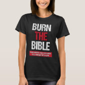 Burn The Bible  Athiest Agnostic Statement T-shirt (Voorkant)