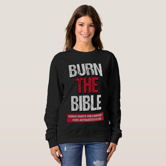 Burn The Bible  Athiest Agnostic Statement Trui (Voorkant volledig)