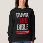 Burn The Bible  Athiest Agnostic Statement Trui (Voorkant)