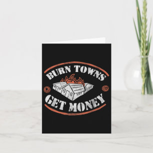 Burn Towns Krijg Geld Graaf Fan Gezegde Ontslagen Kaart