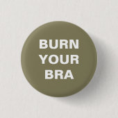 Burn your bra. Chapa pequeña Ronde Button 3,2 Cm (Voorkant)
