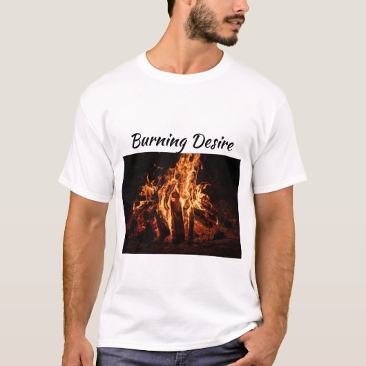 Burning Desire T-shirt (Voorkant)