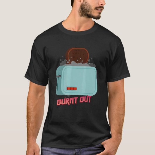 Burnout Toast Humor Graphic T-shirt (Voorkant)