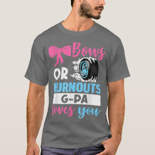 Burnouts of Bows G Pa houdt van je Geslacht T-shirt