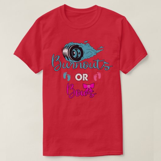 Burnouts of Bows Gender onthullen partijidee voor  T-shirt (Design voorkant)