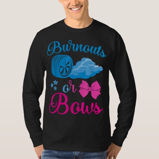 Burnouts of Bows Gender onthullen partijidee voor  T-shirt (Voorkant)
