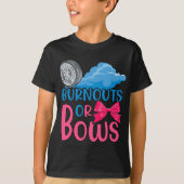 Burnouts of Bows Gender onthullen partijidee voor  T-shirt (Voorkant)