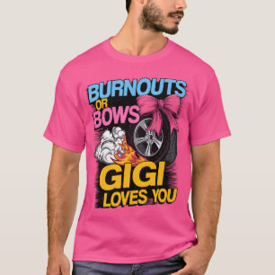 Burnouts of Bows Gender Reveal Party Gigi aangekon T-shirt
