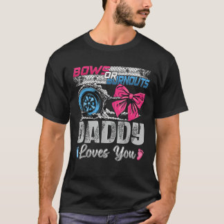 Burnouts of Bows papa houdt van je geslacht T-shirt