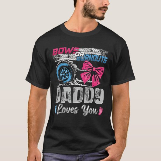 Burnouts of Bows papa houdt van je geslacht T-shirt (Voorkant)