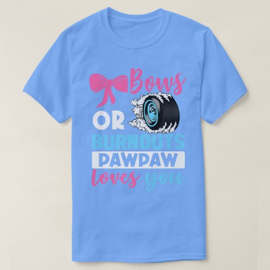 Burnouts of Bows Pawpaw houdt van je Geslacht T-shirt (Design voorkant)