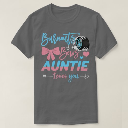 Burnouts or Bows Auntie houdt van je geslacht T-shirt (Design voorkant)