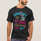 Burnouts or Bows Baby Gender Reveal Mommy Loves Yo T-shirt (Voorkant)