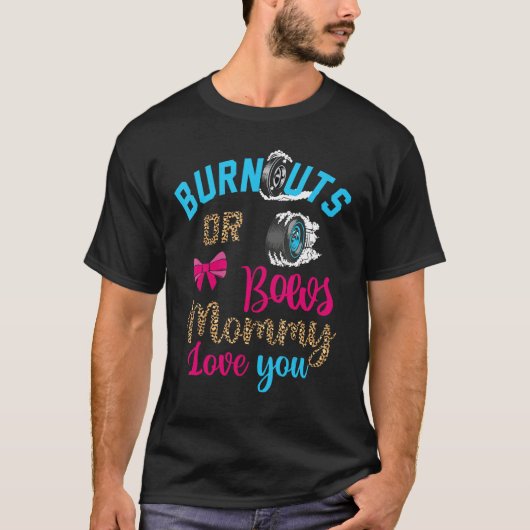 Burnouts or Bows Baby Gender Reveal Mommy Loves Yo T-shirt (Voorkant)