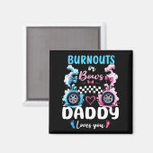 Burnouts Or Bows Daddy Love You Gender Reveal Anno Magneet (Voorkant / Achterkant)