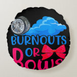 Burnouts or Bows Gender Reopenbaart partijmoeder o Rond Kussen<br><div class="desc">Burnouts or Bows Gender Reopenbaart partijmoeder of -vader</div>
