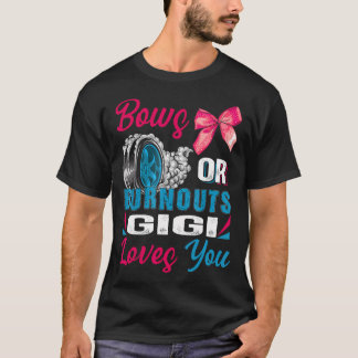 Burnouts or Bows Gigi houdt van je sekse die een d T-shirt