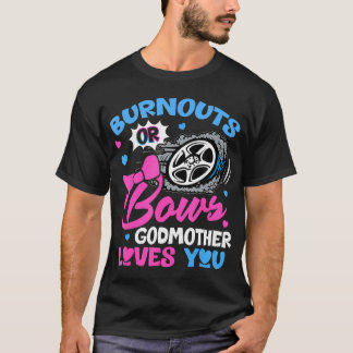 Burnouts or Bows Godmoeder houdt van je sekse T-shirt