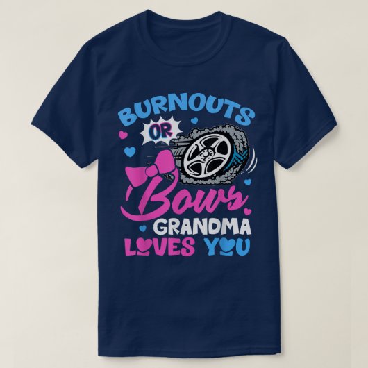 Burnouts or Bows Grandma houdt van je gender onthu T-shirt (Design voorkant)