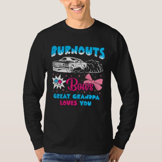 Burnouts or Bows Great Grandpa Loves Car Racing Ch T-shirt (Voorkant)