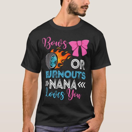Burnouts or Bows Nana houdt van je sekse. T-shirt (Voorkant)