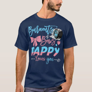 Burnouts or Bows Pappy houdt van je geslacht  T-shirt