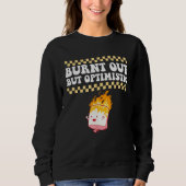 Burnt Out But Optimistic Retro Groovy Humor Design Trui (Voorkant)