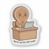 Burnt Out But Still Sweet" Gingerbread Laptop Sticker (Voorkant)