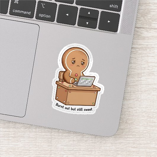 Burnt Out But Still Sweet" Gingerbread Laptop Sticker (Detail)