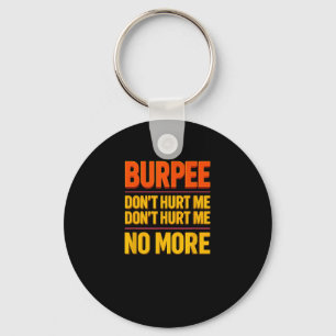 Burpee Doet Me Geen Pijn Grappige Fitness 90s Work Sleutelhanger