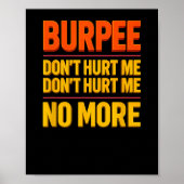 Burpee Don't Hurt Me Funny Fitness 90s Workout Bol Poster (Voorkant)