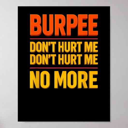 Burpee Don't Hurt Me Funny Fitness 90s Workout Bol Poster (Voorkant)