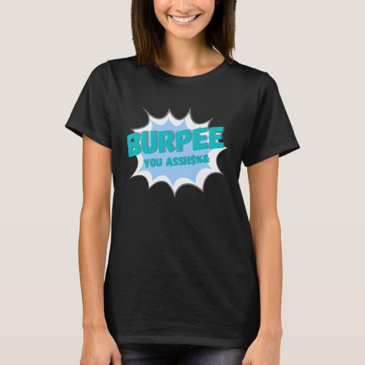 Burpee jij ik haat burpees train hard workout t-shirt (Voorkant)