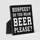 Burpees, bedoel je, Beer alsjeblieft - grappige jo Fotoplaat (Voorkant)